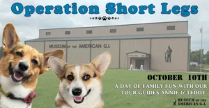 Operation Short Legs corgi event at Museum of the American GI